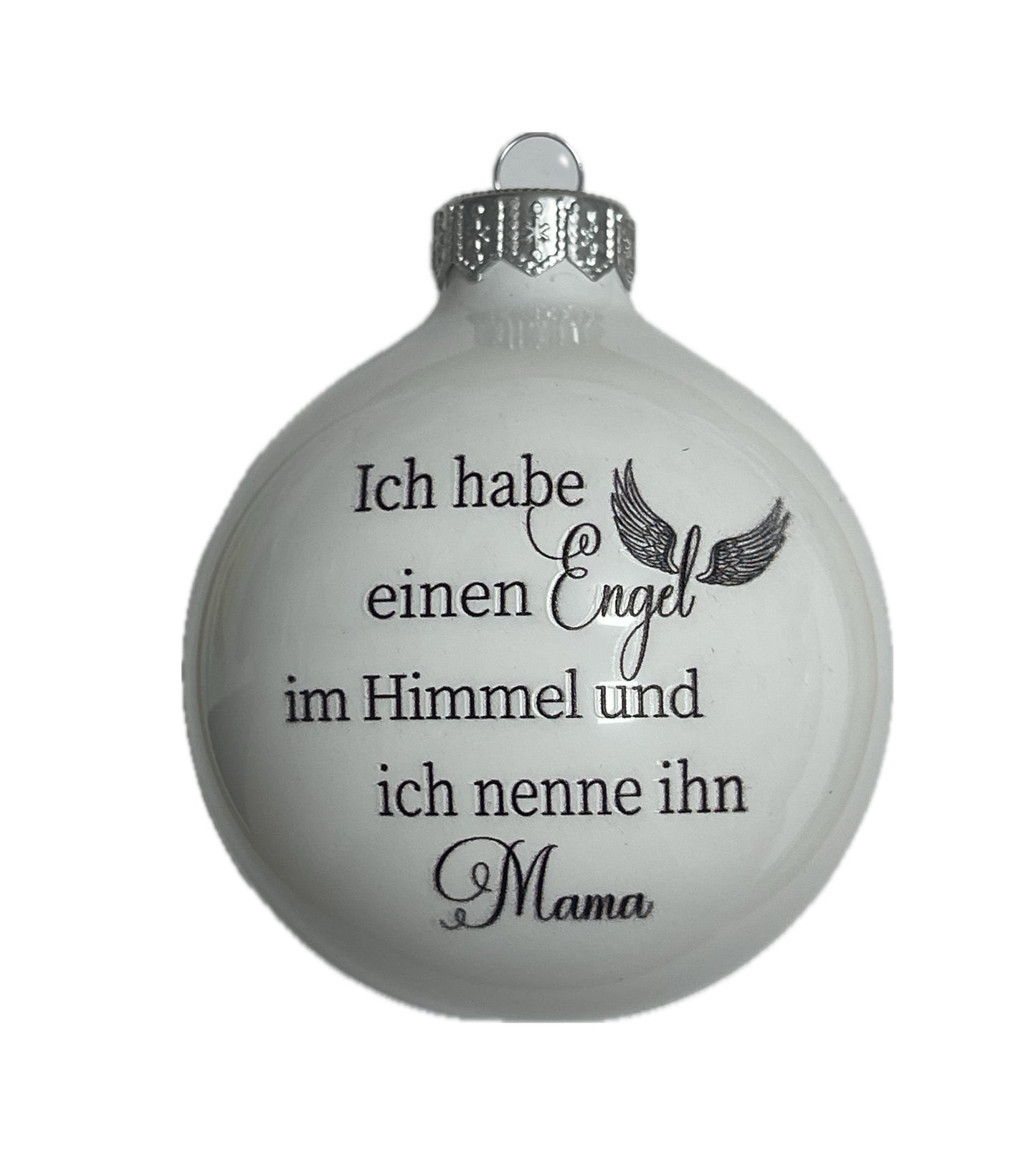 Ich habe einen Engel im Himmel - Ich nenne ihn Mama - weiss