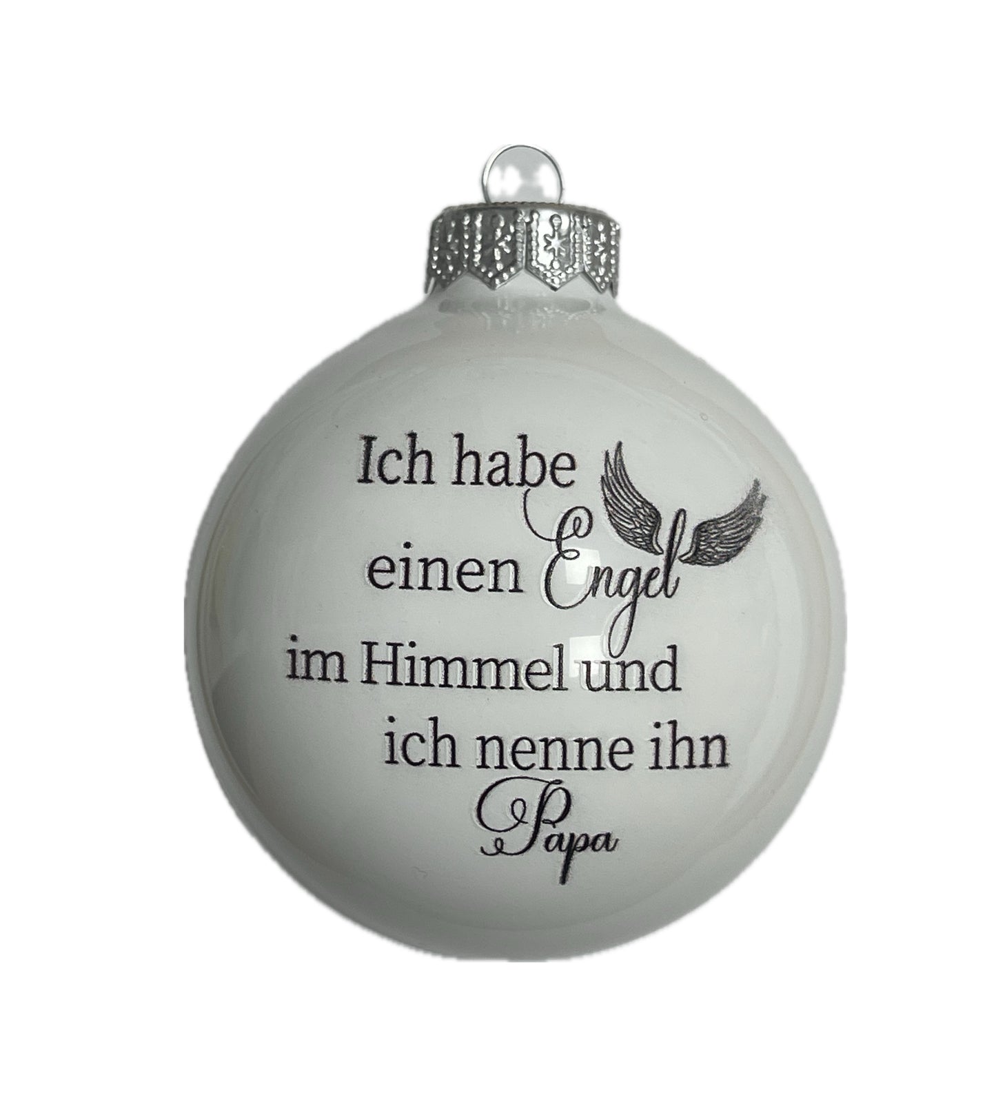 Ich habe einen Engel im Himmel - Ich nenne ihn Papa - weiss