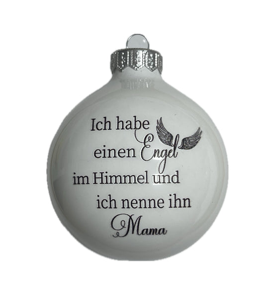 Ich habe einen Engel im Himmel - Ich nenne ihn Mama - weiss