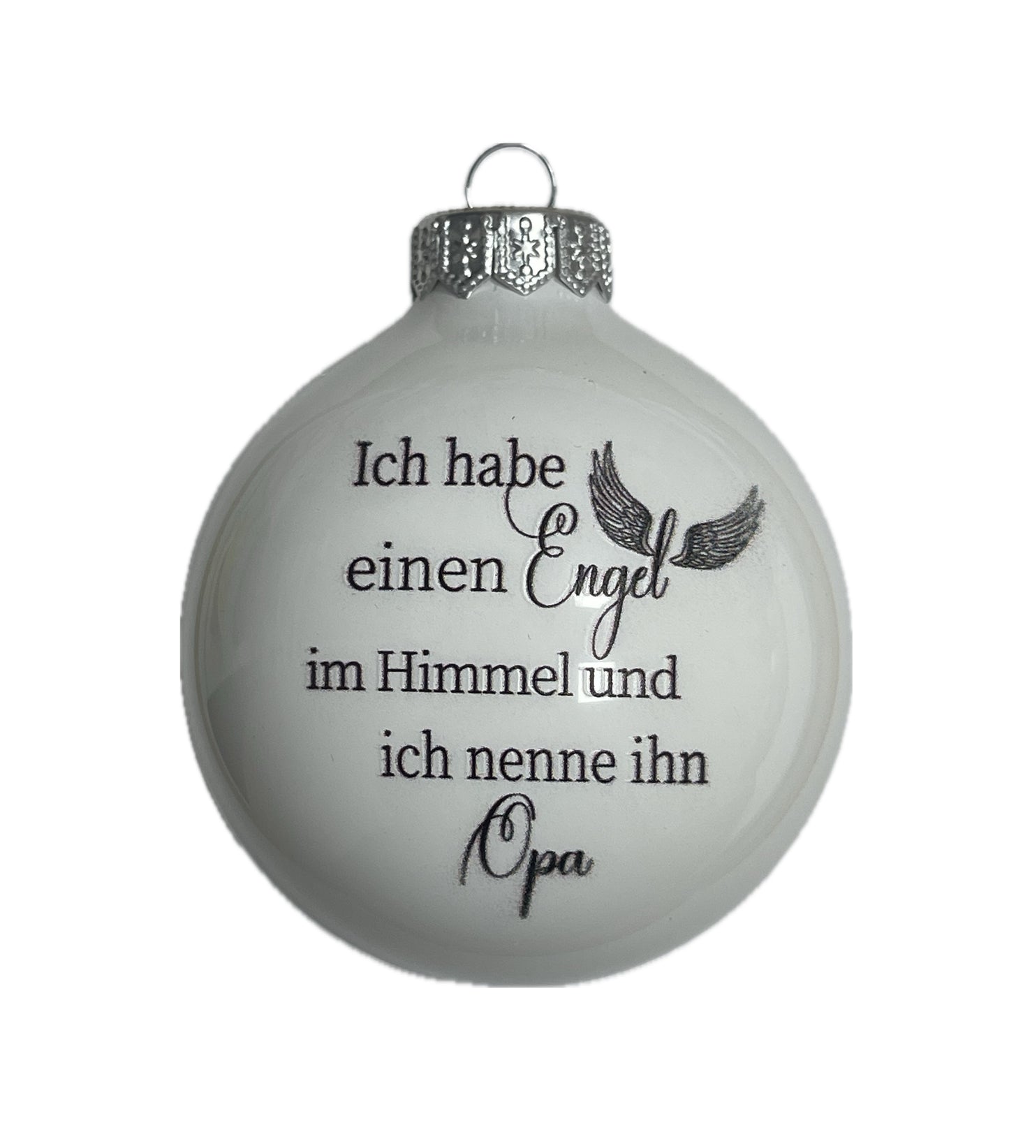 Ich habe einen Engel im Himmel - Ich nenne ihn Opa - weiss